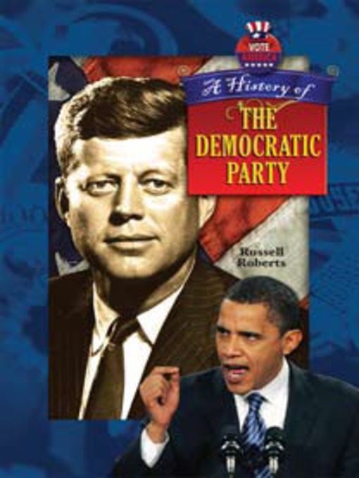 Title details for A History of the Democratic Party by Russell Roberts - Available